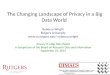 The Changing Landscape of Privacy in a Big Data World
