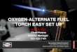 OXYGEN-ALTERNATE FUEL TORCH EASY SET UP
