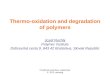 Thermo - oxidation and degradation of polymers