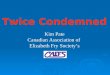 Twice Condemned Kim Pate Canadian Association of  Elizabeth Fry Society’s