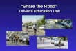 “Share the Road”  Driver’s Education Unit