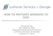 HOW TO MOTIVATE WORKERS TO GIVE