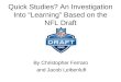 Quick Studies? An Investigation Into “Learning” Based on the NFL Draft