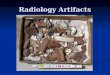 Radiology Artifacts