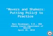 “Movers and Shakers:  Putting Policy to Practice”