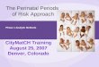 The Perinatal Periods  of Risk Approach