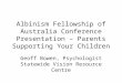 Albinism Fellowship of Australia Conference Presentation – Parents Supporting Your Children