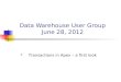 Data Warehouse User Group June 28, 2012