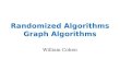 Randomized  Algorithms Graph Algorithms