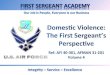 Domestic Violence: The First Sergeant’s Perspective Ref: AFI 40-301, AFMAN 31-201 Volume 4