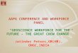 AAPG CONFERENCE AND WORKFORCE PANEL “GEOSCIENCE WORKFORCE FOR THE FUTURE – THE GREAT CREW CHANGE”