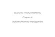 SECURE PROGRAMMING Chapter 4 Dynamic Memory Management