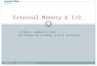 External Memory & I/O
