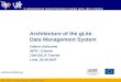 Architecture of the gLite  Data Management System