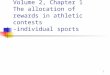 Volume 2, Chapter 1 The allocation of rewards in athletic contests -individual sports