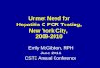 Unmet Need for Hepatitis C PCR Testing, New York City,  2009-2010