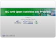 ISC Anti-Spam Activities and Progress Li Hong Internet Society of China
