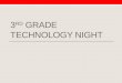 3 rd  Grade Technology Night