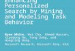 Enhancing Personalized Search by Mining and Modeling Task Behavior