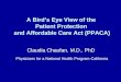 A Bird’s Eye View of the  Patient Protection  and Affordable Care Act (PPACA)
