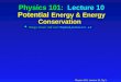 Physics 101:  Lecture 10 Potential  Energy & Energy Conservation