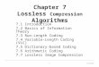Chapter 7 Lossless  Compression  Algorithms