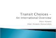 Transit Choices –  An International Overview