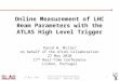 Online Measurement of LHC Beam Parameters with the ATLAS High Level Trigger