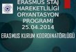2014-2015 ERASMUS  STAJ HAREKETLİLİGİ ORYANTASYON PROGRAMI 2 5 .04.2014