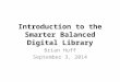 Introduction to the Smarter Balanced Digital Library