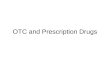 OTC and Prescription Drugs