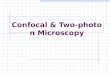 Confocal & Two-photon Microscopy