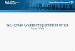 GEF Small Grants Programme in Africa June 2008