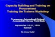 Capacity Building and Training on Procurement  Training the Trainers Workshop