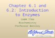 Chapter 6.1 and 6.2: Introduction to Enzymes