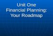 Unit One Financial Planning: Your Roadmap