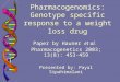 Pharmacogenomics: Genotype specific response to a weight loss drug