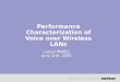 Performance Characterization of Voice over Wireless LANs