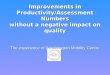 Improvements in Productivity/Assessment Numbers without a negative impact on quality