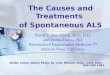 The Causes and Treatments  of Spontaneous ALS