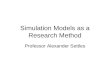 Simulation Models as a Research Method