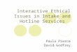 Interactive Ethical Issues in Intake and Hotline Services