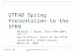 UTFAB Spring Presentation to the SFRB