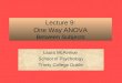 Lecture 9: One Way ANOVA Between Subjects