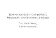 Economics 6034: Competition, Regulation and Business Strategy