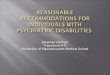REASONABLE ACCOMMODATIONS FOR INDIVIDUALS WITH PSYCHIATRIC DISABILITIES