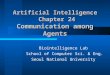Artificial Intelligence  Chapter 24 Communication among Agents