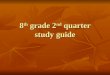 8 th  grade 2 nd  quarter study guide