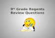 9 th  Grade Regents Review Questions