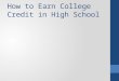 How to Earn College Credit in High School